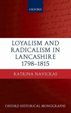 Loyal Radical Lancashire 1798-1815 Ohm C - Navickas, Katrina