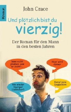 Und plötzlich bist du vierzig - Crace, John