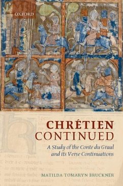 Chrétien Continued: A Study of the Conte Du Graal and Its Verse Continuations - Bruckner, Matilda Tomaryn