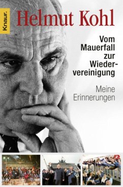 Vom Mauerfall zur Wiedervereinigung - Kohl, Helmut