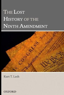 The Lost History of the Ninth Amendment - Lash, Kurt T.