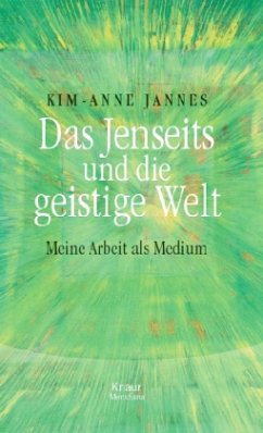 Das Jenseits und die geistige Welt - Jannes, Kim-Anne