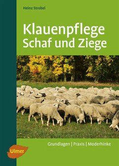 Klauenpflege Schaf und Ziege - Grundlagen / Praxis / Moderhinke - Strobel, Heinz