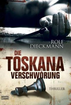 Die Toskana-Verschwörung - Dieckmann, Rolf