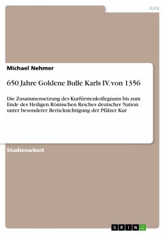 650 Jahre Goldene Bulle Karls IV. von 1356