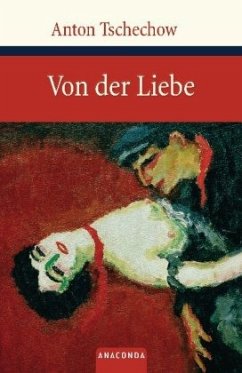 Von der Liebe - Tschechow, Anton Pawlowitsch