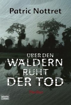 Über den Wäldern ruht der Tod - Nottret, Patric