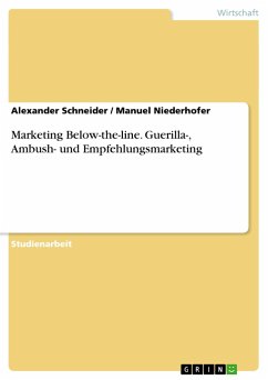 Marketing Below-the-line. Guerilla-, Ambush- und Empfehlungsmarketing - Niederhofer, Manuel;Schneider, Alexander