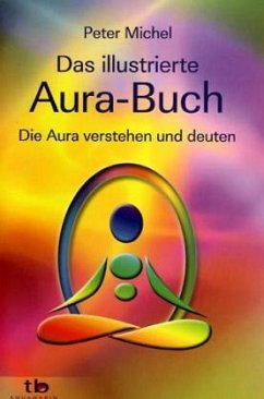 Das illustrierte Aura-Buch - Michel, Peter