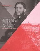 Frankfurts demokratische Moderne und Leopold Sonnemann Frankfurts demokratische Moderne und Leopold Sonnemann