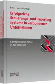 Erfolgreiche Steuerungs- und Reportingsysteme in verbundenen Unternehmen Erfolgreiche Steuerungs- und Reportingsysteme in verbundenen Unternehmen