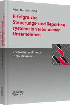 Erfolgreiche Steuerungs- und Reportingsysteme in verbundenen Unternehmen - Horváth, Péter (Hrsg.)