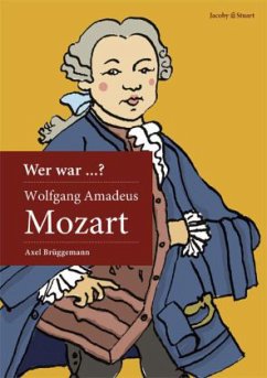 Wer war Wolfgang Amadeus Mozart? - Brüggemann, Axel