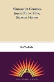 Manuscript Genetics, Joyce's Know-How, Beckett's Nohow Manuscript Genetics, Joyce's Know-How, Beckett's Nohow