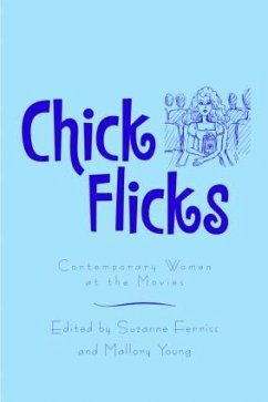 Chick Flicks - Ferriss, Suzanne / Young, Mallory (eds.)