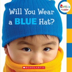 Will You Wear a Blue Hat? (Rookie Toddler) - Scholastic