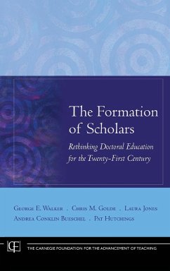 Formation of Scholars - Walker, George E; Golde, Chris M; Jones, Laura; Conklin Bueschel, Andrea; Hutchings, Pat