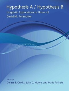 Hypothesis a / Hypothesis B: Linguistic Explorations in Honor of David M. Perlmutter