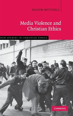 Media Violence and Christian Ethics - Mitchell, Jolyon