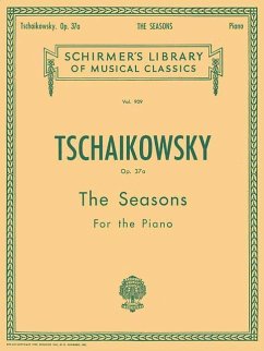 Seasons, Op. 37a: Schirmer Library of Classics Volume 909 Piano Solo