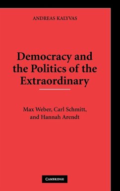 Democracy and the Politics of the Extraordinary - Kalyvas, Andreas