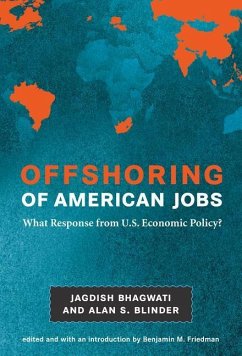 Offshoring of American Jobs: What Response from U.S. Economic Policy? - Bhagwati, Jagdish N.; Blinder, Alan S.