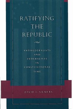 Ratifying the Republic - Siemers, David J