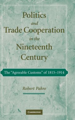 Politics and Trade Cooperation in the Nineteenth Century - Pahre, Robert