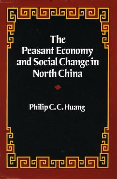 The Peasant Economy and Social Change in North China - Huang, Philip C C
