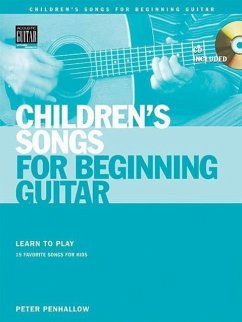 Children's Songs for Beginning Guitar: Learn to Play 15 Favorite Songs for Kids - Penhallow, Peter
