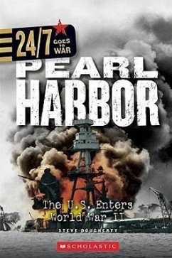 Pearl Harbor: The U.S. Enters World War II - Dougherty, Steve