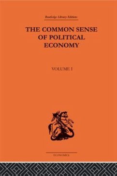 The Commonsense of Political Economy - Wicksteed, Philip H.