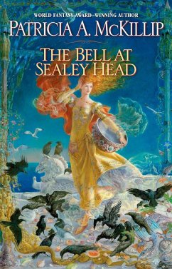 The Bell at Sealey Head - McKillip, Patricia A