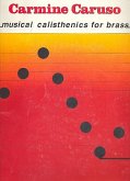 Carmine Caruso - Musical Calisthenics for Brass Carmine Caruso - Musical Calisthenics for Brass
