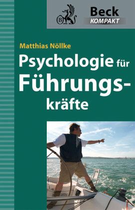 Psychologie für Führungskräfte Psychologie für Führungskräfte