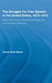 The Struggle for Free Speech in the United States, 1872-1915