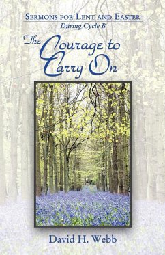 The Courage to Carry on - Webb, David H.