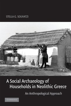 A Social Archaeology of Households in Neolithic Greece - Souvatzi, Stella G.
