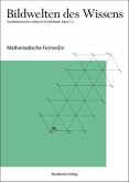 Mathematische Forme(l)n / Bildwelten des Wissens BAND 7,2