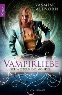 Vampirliebe / Schwestern des Mondes Bd.6 - Galenorn, Yasmine