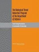 The Biological Threat Reduction Program of the Department of Defense - National Research Council; Policy And Global Affairs; Development Security and Cooperation; Office for Central Europe and Eurasia; Committee on Prevention of Proliferation of Biological Weapons