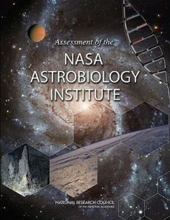 Assessment of the NASA Astrobiology Institute - National Research Council; Division on Engineering and Physical Sciences; Space Studies Board; Committee on the Review of the NASA Astrobiology Institute