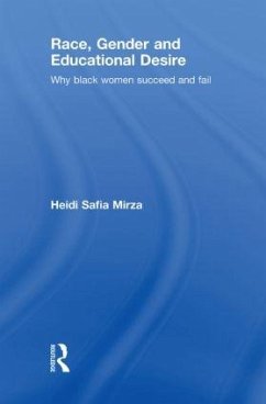 Race, Gender and Educational Desire - Mirza, Heidi Safia