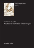 Nietzsche im Film / Nietzscheforschung Bd.16