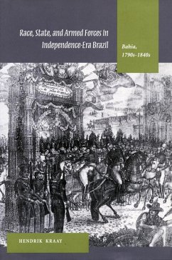 Race, State, and Armed Forces in Independence-Era Brazil - Kraay, Hendrik