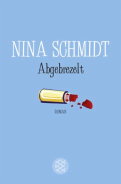 Abgebrezelt - Schmidt, Nina