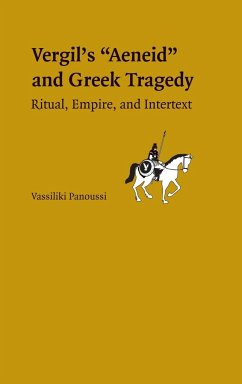 Greek Tragedy in Vergil's Aeneid - Panoussi, Vassiliki