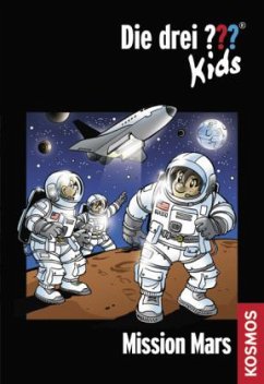 Mission Mars / Die drei Fragezeichen-Kids Bd.36
