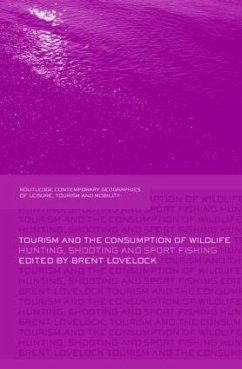 Tourism and the Consumption of Wildlife - Lovelock, Brent (ed.)