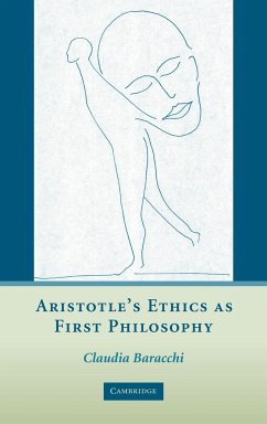 Aristotle's Ethics as First Philosophy - Baracchi, Claudia
